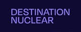 Destination Nuclear